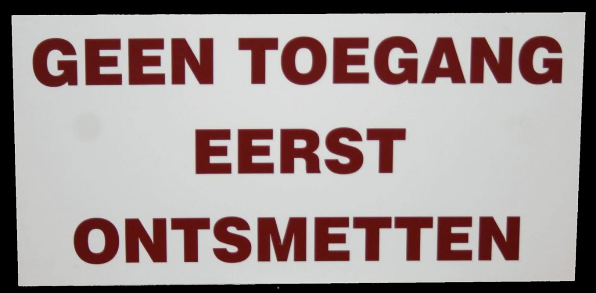 Bord "Geen toegang eerst ontsmetten"